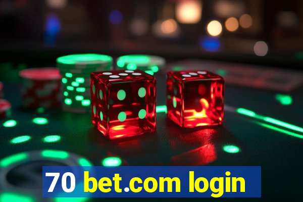 70 bet.com login